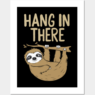 Hang In There. Sloth Posters and Art